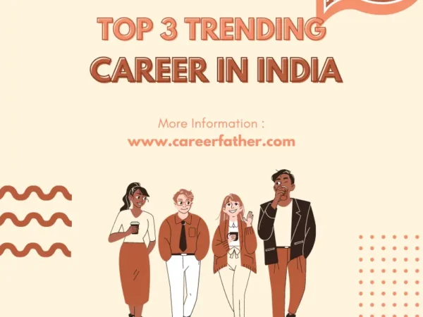 Top 3 Trending Career in India